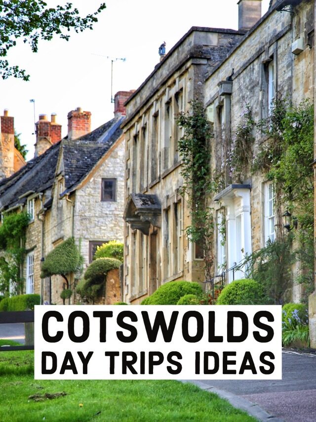 6 Cotswolds Day Trips Ideas