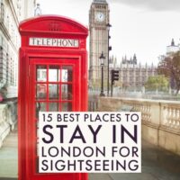 15 Best Places to Stay in London for Sightseeing